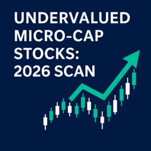 Undervalued Micro-Cap Stocks 2026 Scan